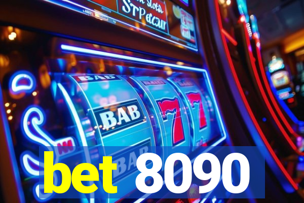 bet 8090